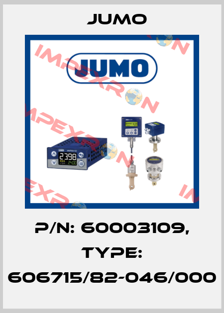 P/N: 60003109, Type: 606715/82-046/000 Jumo