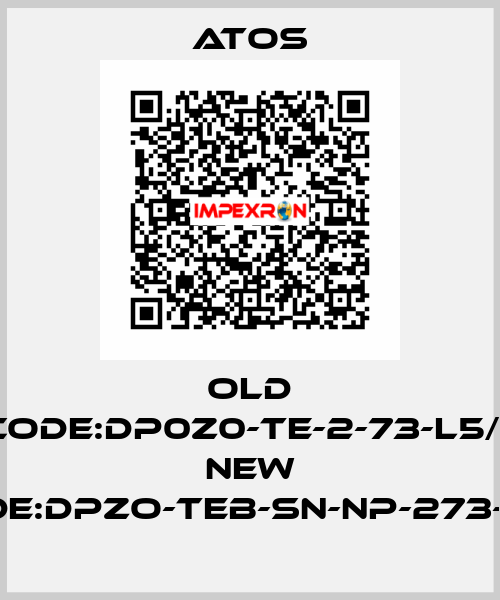 old code:DP0Z0-TE-2-73-L5/1; new code:DPZO-TEB-SN-NP-273-L5/I Atos