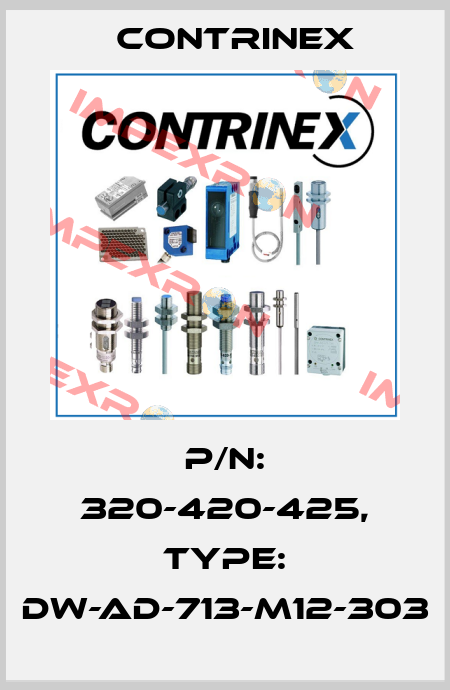 p/n: 320-420-425, Type: DW-AD-713-M12-303 Contrinex