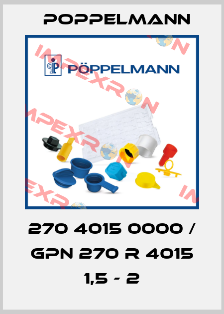 270 4015 0000 / GPN 270 R 4015 1,5 - 2 Poppelmann