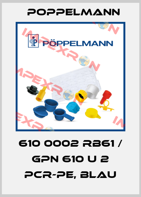 610 0002 RB61 / GPN 610 U 2 PCR-PE, blau Poppelmann