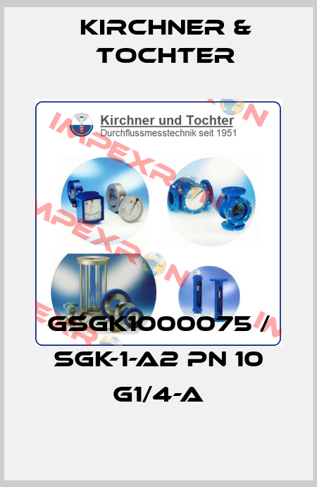 GSGK1000075 / SGK-1-A2 PN 10 G1/4-a Kirchner & Tochter