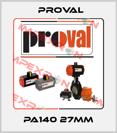 PA140 27mm Proval