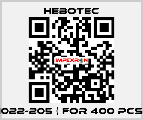 1022-205 ( for 400 pcs) HEBOTEC