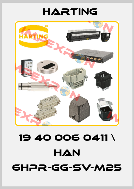 19 40 006 0411 \ Han 6HPR-gg-SV-M25 Harting