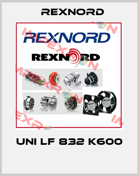 UNI LF 832 K600   Rexnord