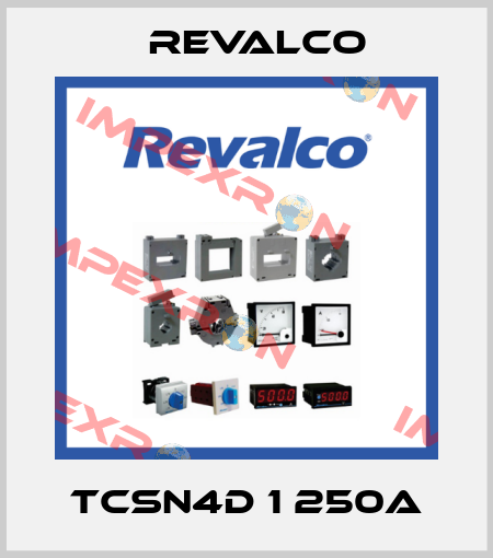 TCSN4D 1 250A Revalco