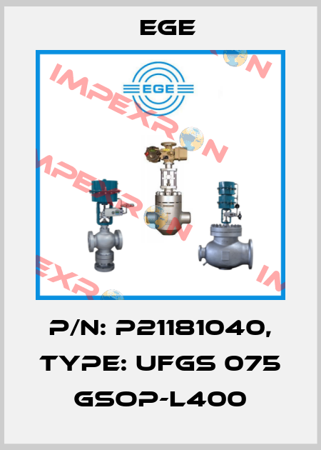p/n: P21181040, Type: UFGS 075 GSOP-L400 Ege