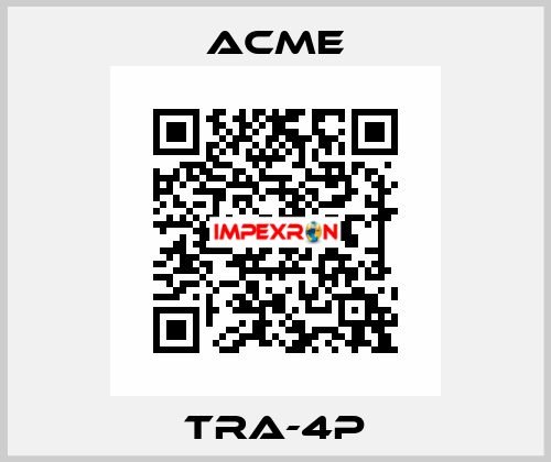 TRA-4P Acme