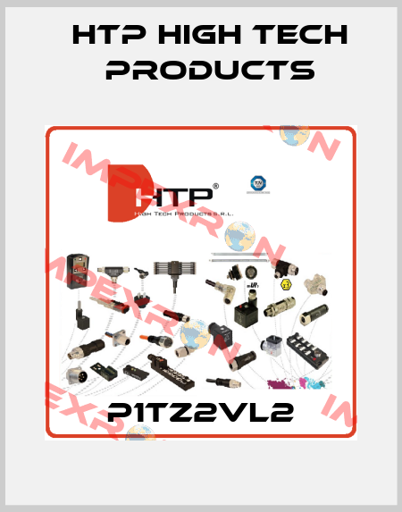 P1TZ2VL2 HTP High Tech Products
