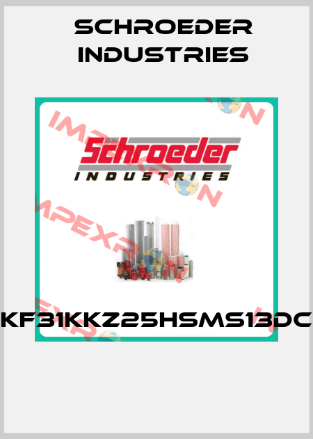 KF31KKZ25HSMS13DC  Schroeder Industries