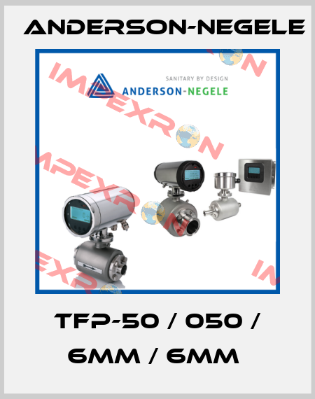 TFP-50 / 050 / 6MM / 6MM  Anderson-Negele