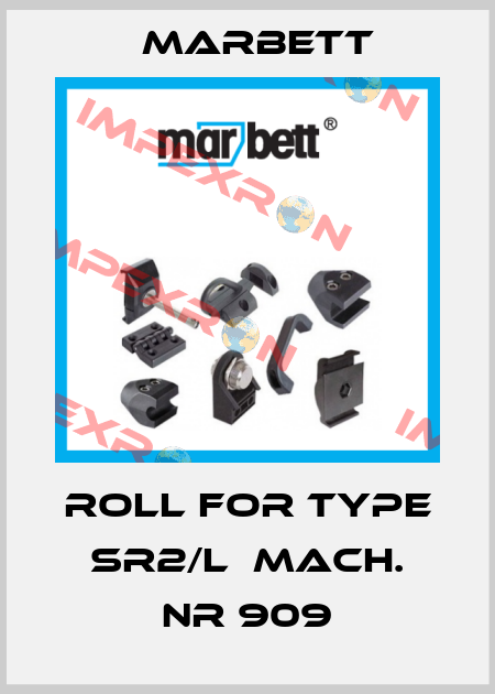 roll for Type SR2/L  Mach. nr 909 Marbett
