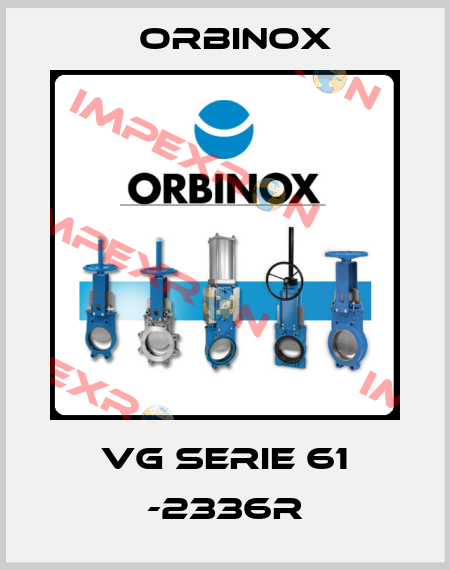 VG SERIE 61 -2336R Orbinox