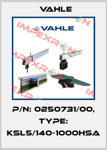 P/n: 0250731/00, Type: KSL5/140-1000HSA Vahle