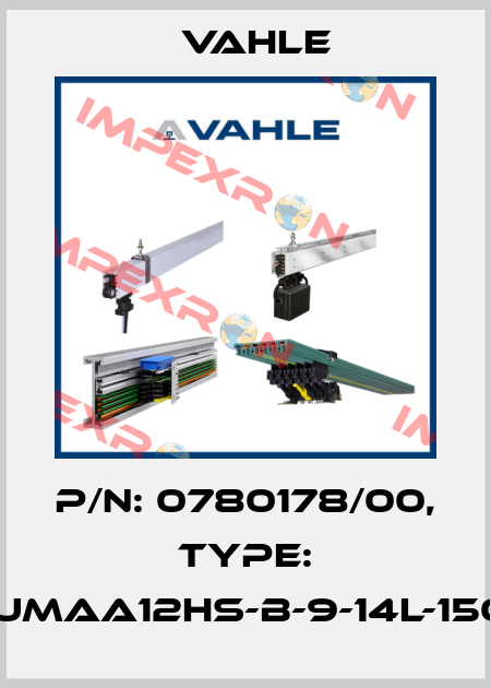 P/n: 0780178/00, Type: MN-UMAA12HS-B-9-14L-150-Z4 Vahle