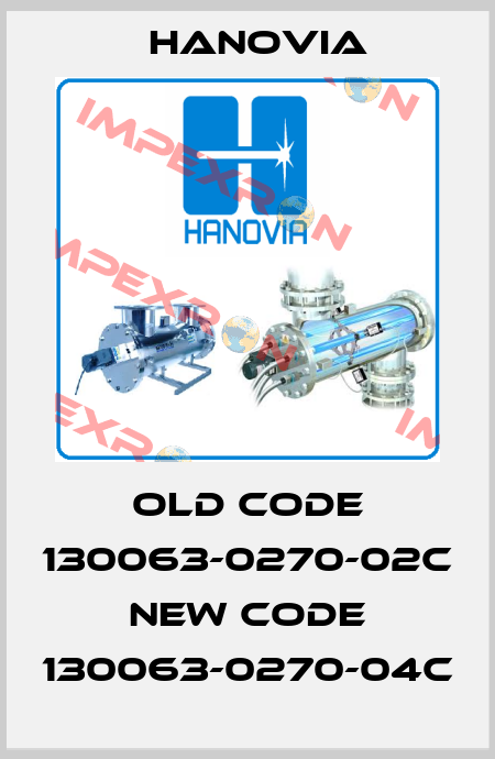 old code 130063-0270-02C new code 130063-0270-04C Hanovia