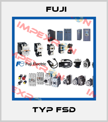 TYP FSD Fuji