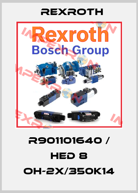 R901101640 / HED 8 OH-2X/350K14 Rexroth