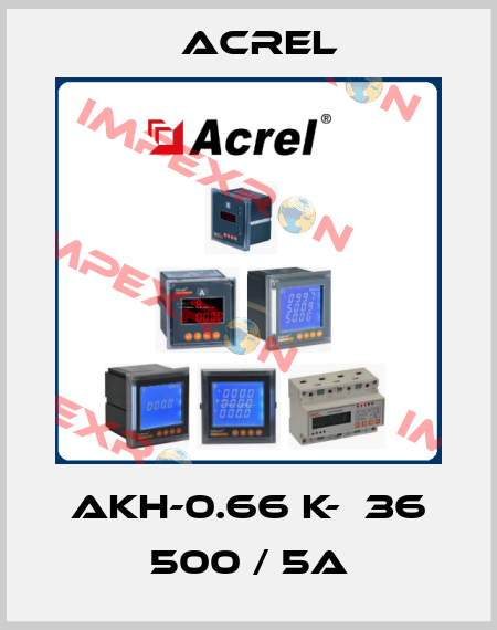 AKH-0.66 K-Φ36 500 / 5A Acrel