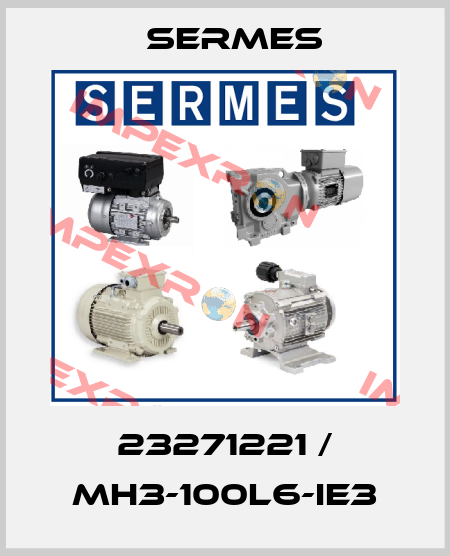 23271221 / MH3-100L6-IE3 Sermes