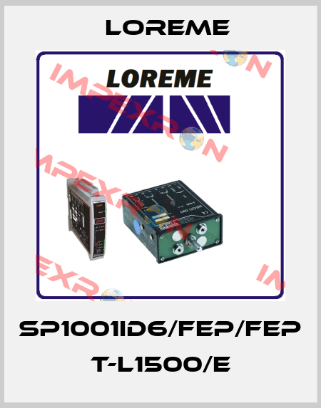 SP1001ID6/FEP/FEP T-L1500/E Loreme