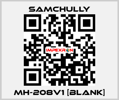 MH-208V1 [BLANK] Samchully