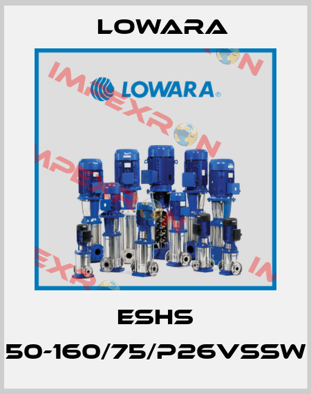ESHS 50-160/75/P26VSSW Lowara