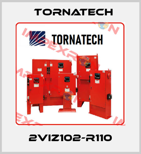 2VIZ102-R110 TornaTech