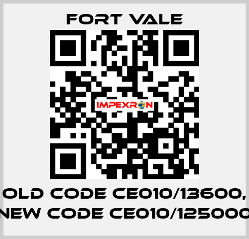 old code CE010/13600, new code CE010/125000 Fort Vale