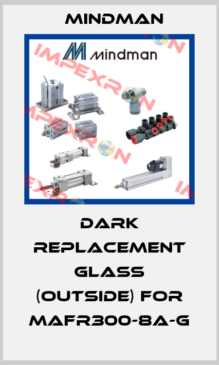 Dark replacement glass (outside) for MAFR300-8A-G Mindman
