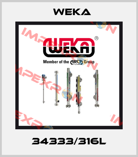 34333/316L Weka
