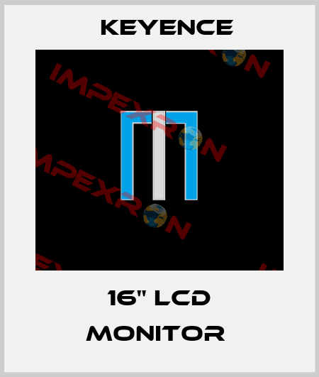 16" LCD MONITOR  Keyence