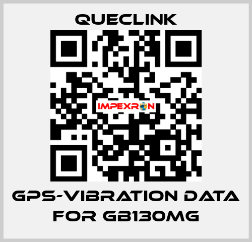 GPS-Vibration data for GB130MG Queclink