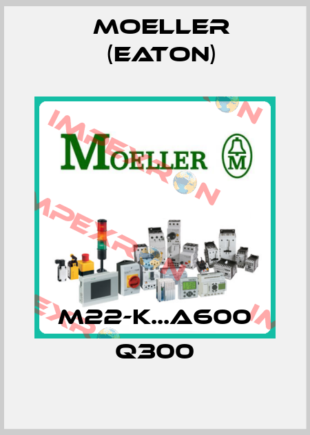 M22-K...A600 Q300 Moeller (Eaton)