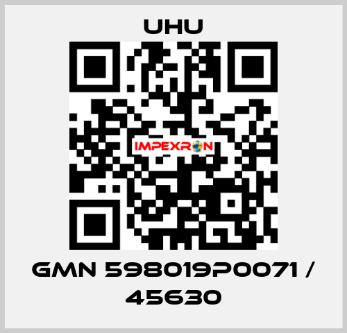 GMN 598019P0071 / 45630 UHU