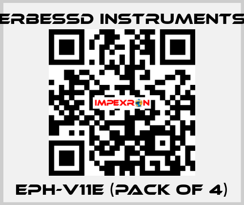 EPH-V11E (pack of 4) ERBESSD INSTRUMENTS