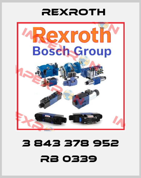 3 843 378 952 RB 0339  Rexroth