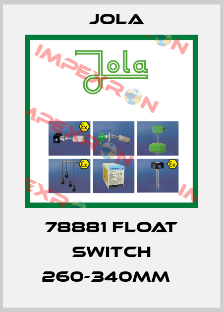 78881 FLOAT SWITCH 260-340MM   Jola