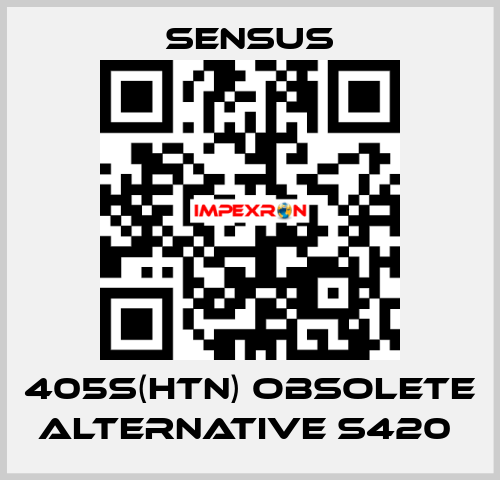 405S(HTN) obsolete alternative S420  Sensus