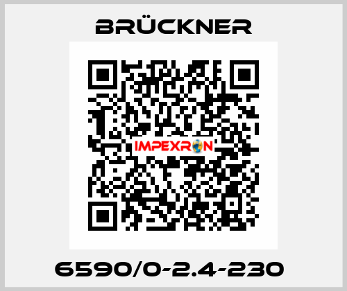 6590/0-2.4-230  Brückner