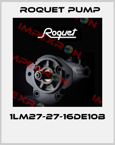 1LM27-27-16DE10B  Roquet pump
