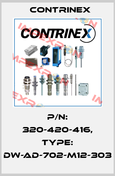 p/n: 320-420-416, Type: DW-AD-702-M12-303 Contrinex