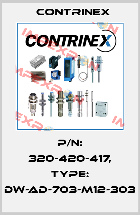 p/n: 320-420-417, Type: DW-AD-703-M12-303 Contrinex