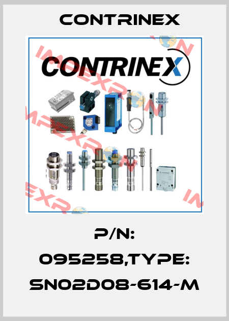 P/N: 095258,Type: SN02D08-614-M Contrinex