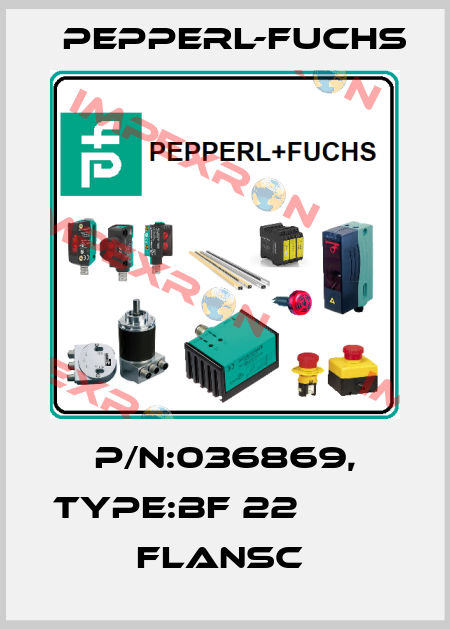 P/N:036869, Type:BF 22                   Flansc  Pepperl-Fuchs