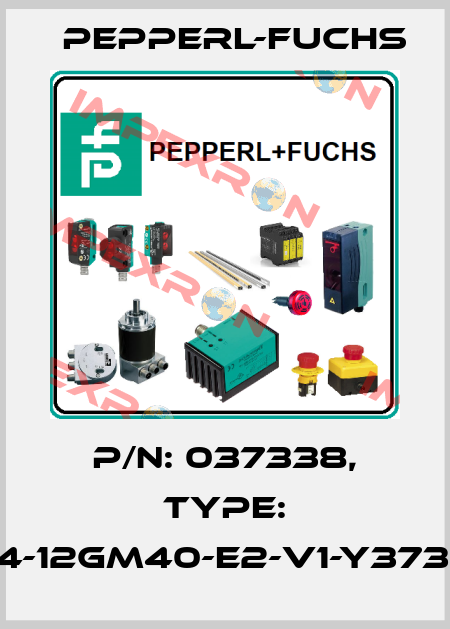 P/N: 037338, Type: NJ4-12GM40-E2-V1-Y37338 Pepperl-Fuchs
