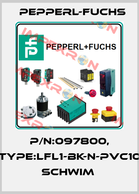 P/N:097800, Type:LFL1-BK-N-PVC10         Schwim  Pepperl-Fuchs