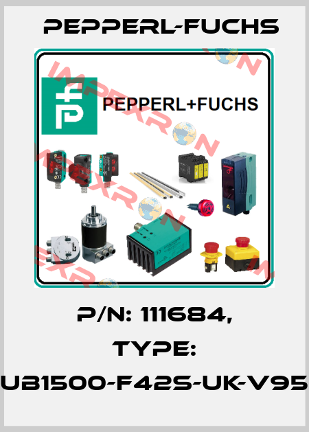 p/n: 111684, Type: UB1500-F42S-UK-V95 Pepperl-Fuchs