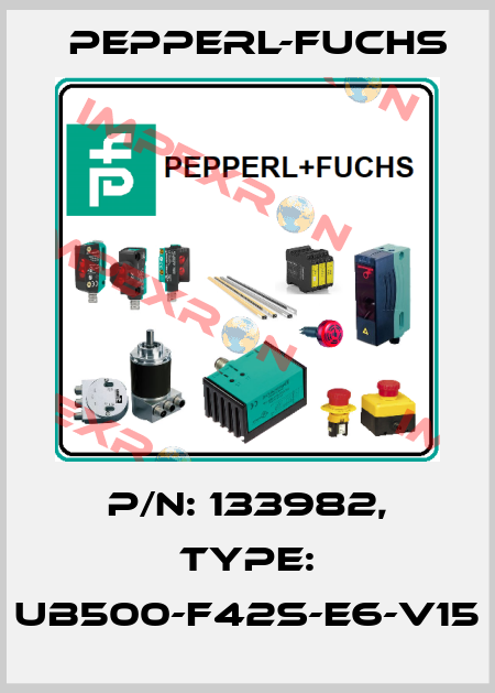p/n: 133982, Type: UB500-F42S-E6-V15 Pepperl-Fuchs